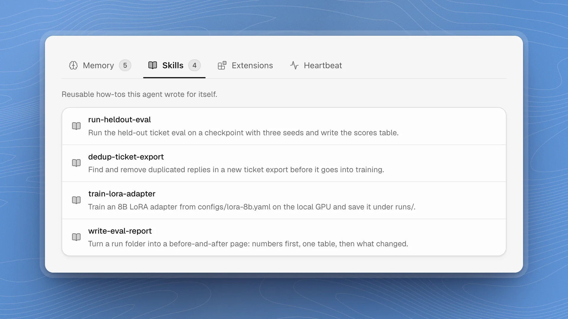 An agent's profile open on the Skills tab, listing run-heldout-eval, dedup-ticket-export, train-lora-adapter and write-eval-report, each with a one-line description