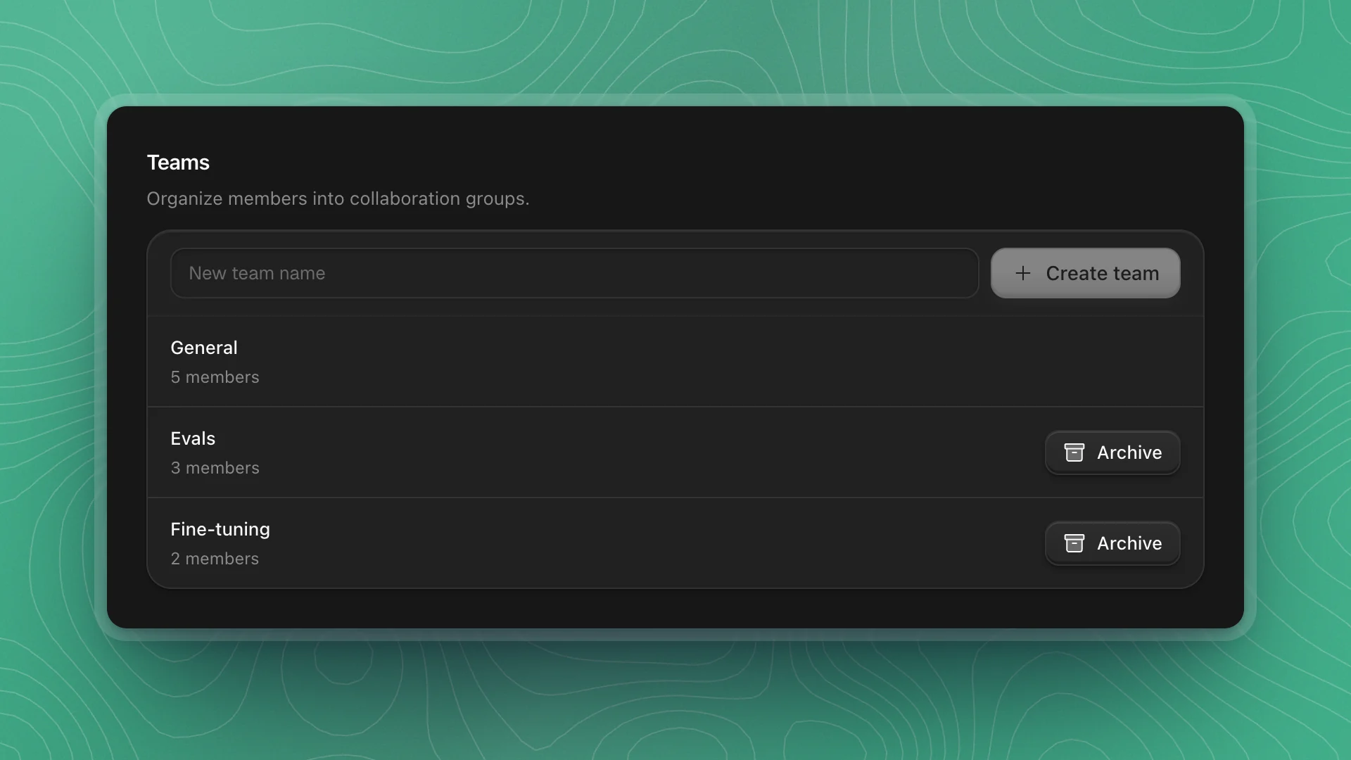 The Teams list: a New team name field with Create team, then General, Evals and Fine-tuning with member counts