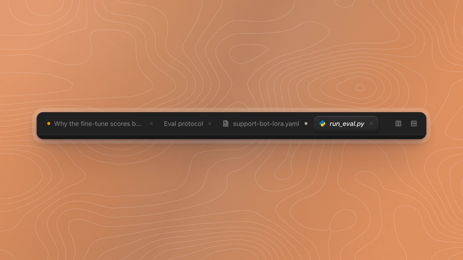 A tab strip: a running chat with an orange dot, the Eval protocol page, support-bot-lora.yaml with an unsaved dot, and run_eval.py in italics as a preview tab, with the split buttons at the end